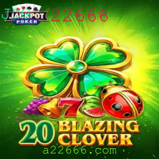 Descubra o Mundo Empolgante do Jogo 20BlazingClover
